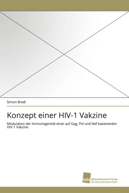 Konzept einer HIV-1 Vakzine: Modulation der Immunogenität einer auf Gag, Pol und Nef basierenden HIV-1 Vakzine - Image 1