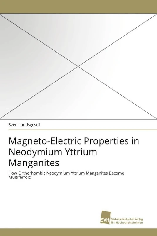 Magneto-Electric Properties in Neodymium Yttrium Manganites: How Orthorhombic Neodymium Yttrium Manganites Become Multiferroic