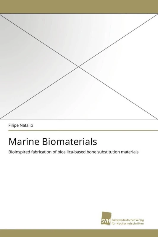 Marine Biomaterials: Bioinspired fabrication of biosilica-based bone substitution materials