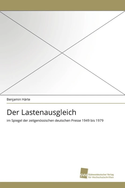 Der Lastenausgleich: im Spiegel der zeitgenössischen deutschen Presse 1949 bis 1979 - Image 1
