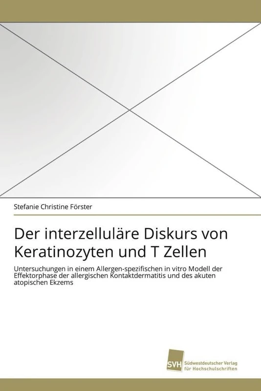 Der interzelluläre Diskurs von Keratinozyten und T Zellen: Untersuchungen in einem Allergen-spezifischen in vitro Modell der Effektorphase der ... und des akuten atopischen Ekzems