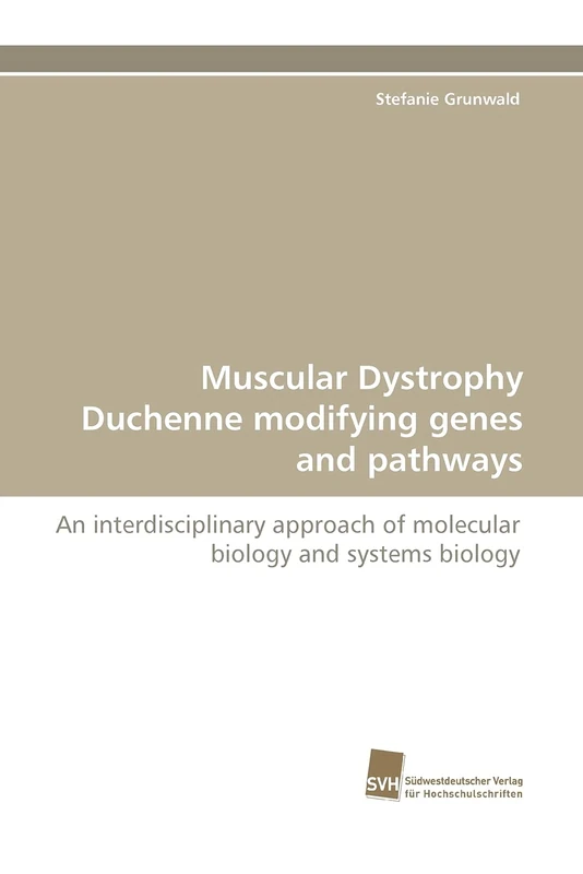 Muscular Dystrophy Duchenne modifying genes and pathways: An interdisciplinary approach of molecular biology and systems biology