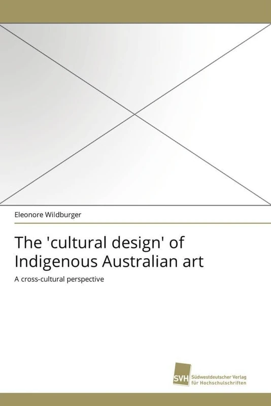 The 'cultural design' of Indigenous Australian art: A cross-cultural perspective