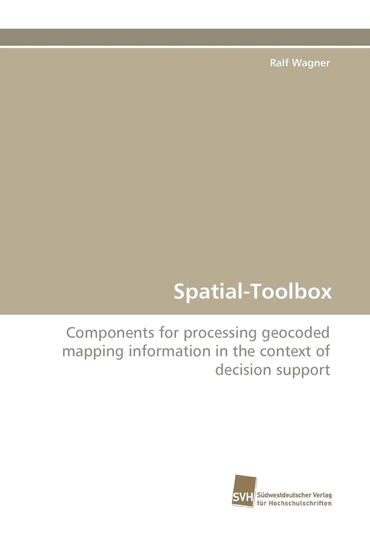 Spatial-Toolbox: Components for processing geocoded mapping information in the context of decision support