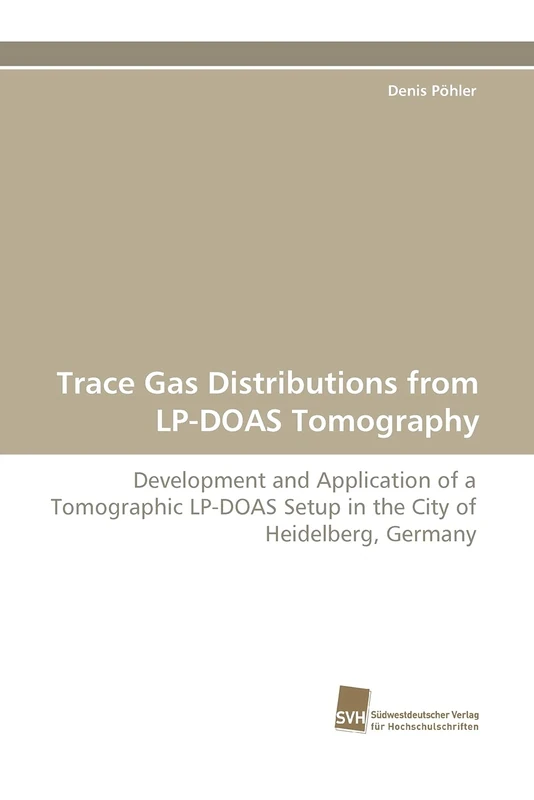 Trace Gas Distributions from LP-DOAS Tomography: Development and Application of a Tomographic LP-DOAS Setup in the City of Heidelberg, Germany