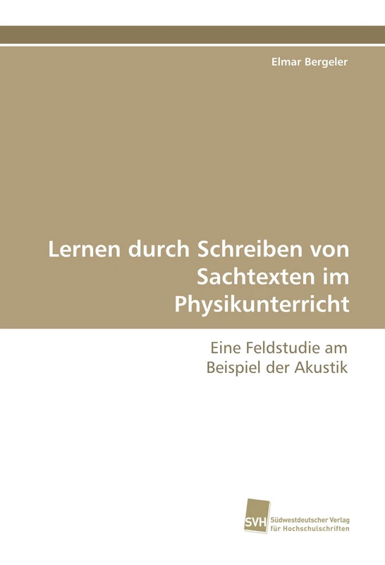 Lernen durch Schreiben von Sachtexten im Physikunterricht: Eine Feldstudie am Beispiel der Akustik - Image 1