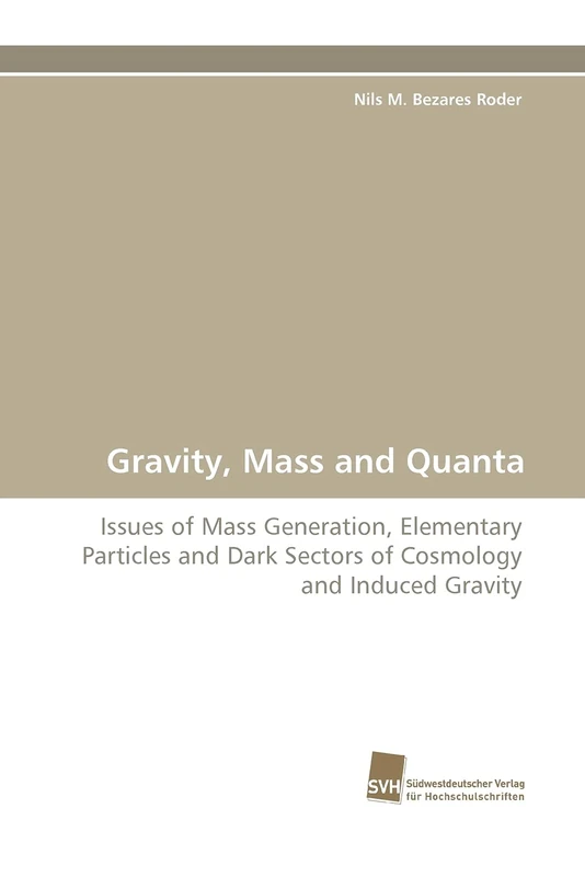 Gravity, Mass and Quanta: Issues of Mass Generation, Elementary Particles and Dark Sectors of Cosmology and Induced Gravity