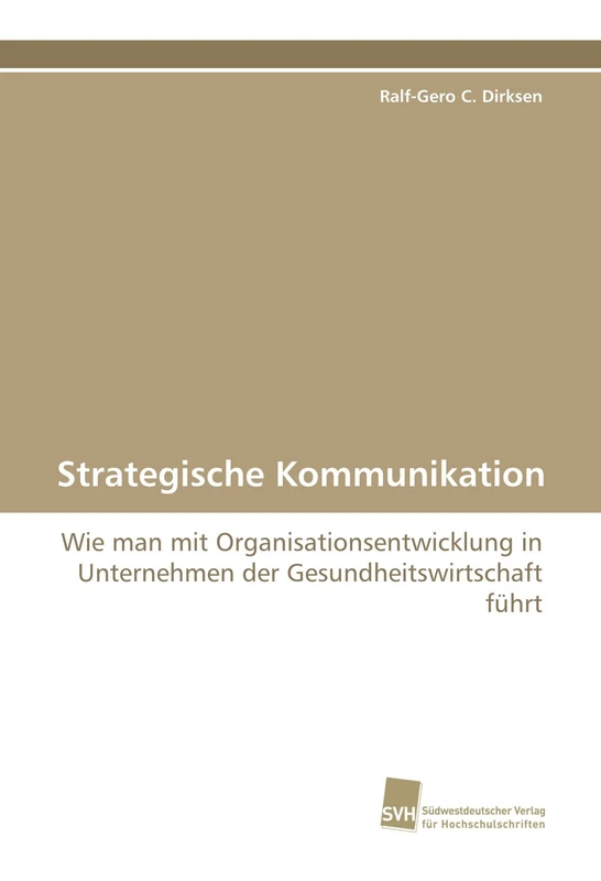 Strategische Kommunikation: Wie man mit Organisationsentwicklung in Unternehmen der Gesundheitswirtschaft führt - Image 1