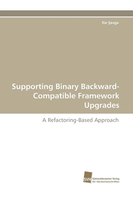 Supporting Binary Backward-Compatible Framework Upgrades: A Refactoring-Based Approach - Image 1