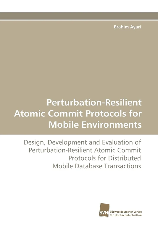 Perturbation-Resilient Atomic Commit Protocols for Mobile Environments