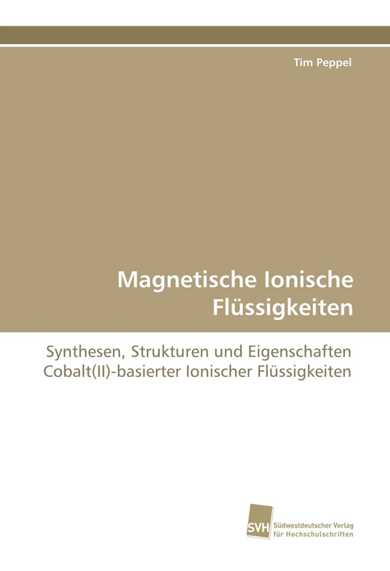 Magnetische Ionische Flüssigkeiten: Synthesen, Strukturen und Eigenschaften Cobalt(II)-basierter Ionischer Flüssigkeiten