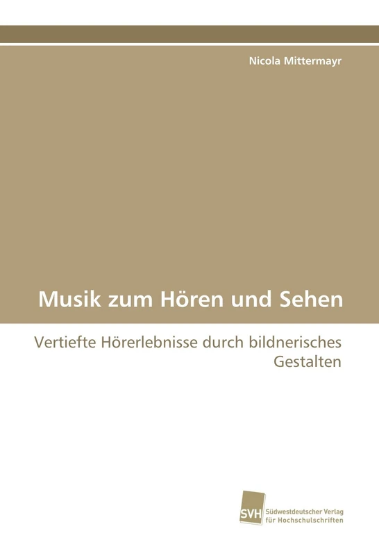 Musik zum Hören und Sehen: Vertiefte Hörerlebnisse durch bildnerisches Gestalten