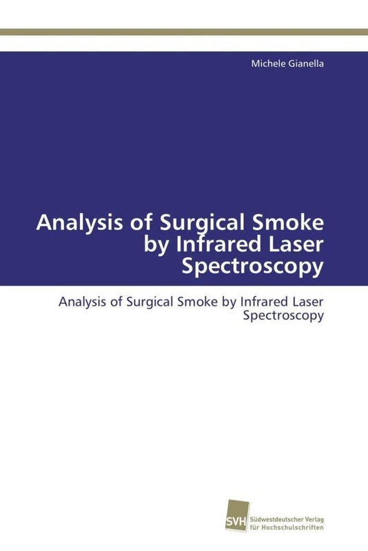 Analysis of Surgical Smoke by Infrared Laser Spectroscopy: Analysis of Surgical Smoke by Infrared Laser Spectroscopy