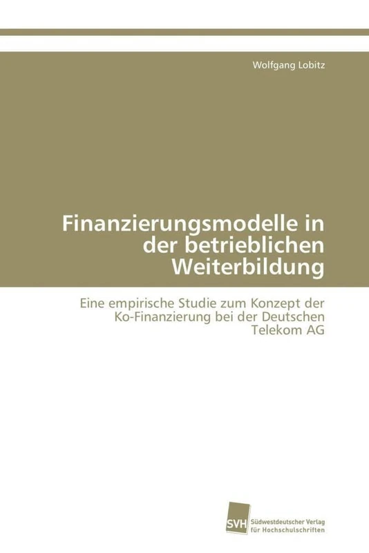 Finanzierungsmodelle in der betrieblichen Weiterbildung: Eine empirische Studie zum Konzept der Ko-Finanzierung bei der Deutschen Telekom AG - Image 1