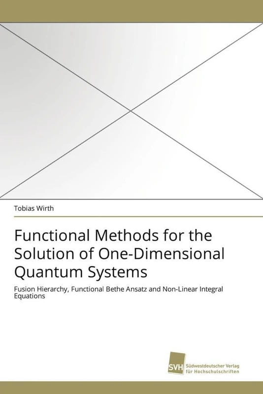 Functional Methods for the Solution of One-Dimensional Quantum Systems: Fusion Hierarchy, Functional Bethe Ansatz and Non-Linear Integral Equations