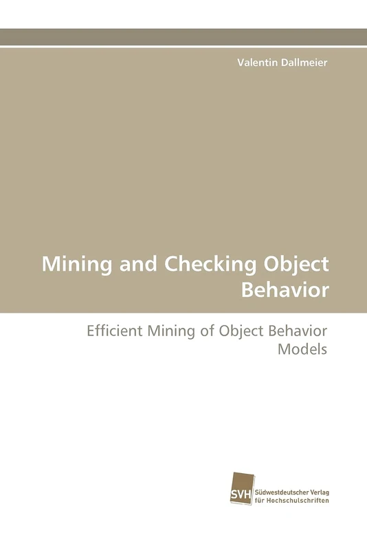 Mining and Checking Object Behavior: Efficient Mining of Object Behavior Models