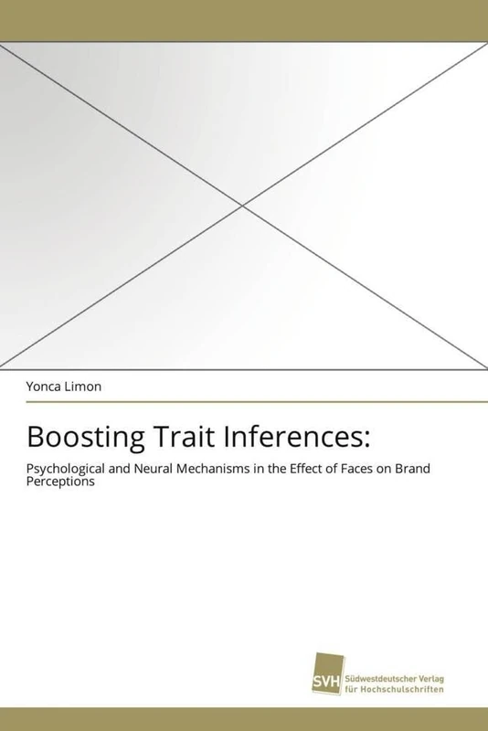 Boosting Trait Inferences:: Psychological and Neural Mechanisms in the Effect of Faces on Brand Perceptions