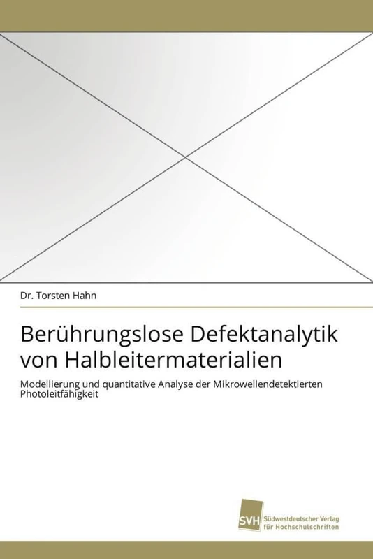 Berührungslose Defektanalytik von Halbleitermaterialien: Modellierung und quantitative Analyse der Mikrowellendetektierten Photoleitfähigkeit