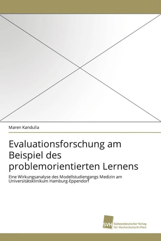 Evaluationsforschung am Beispiel des problemorientierten Lernens: Eine Wirkungsanalyse des Modellstudiengangs Medizin am Universitätsklinikum Hamburg-Eppendorf - Image 1