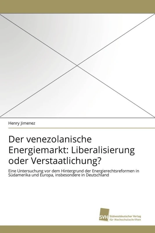 Der venezolanische Energiemarkt: Liberalisierung oder Verstaatlichung?: Eine Untersuchung vor dem Hintergrund der Energierechtsreformen in Südamerika und Europa, insbesondere in Deutschland - Image 1