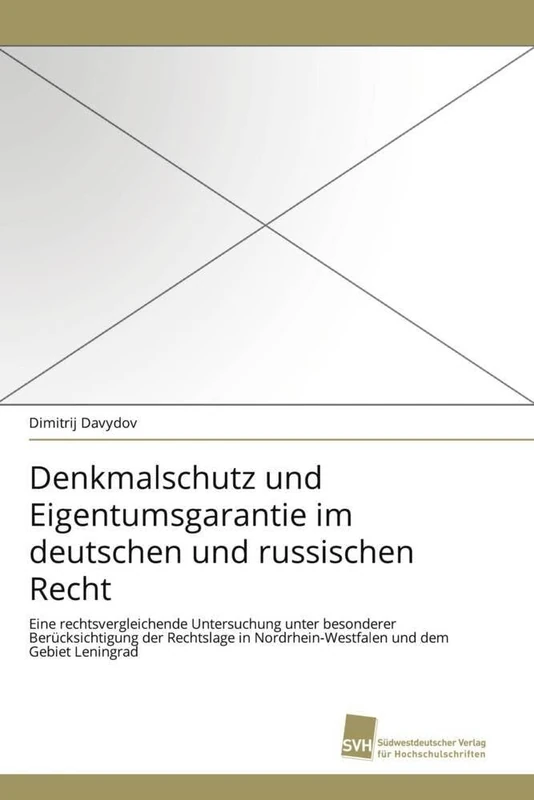 Denkmalschutz und Eigentumsgarantie im deutschen und russischen Recht: Eine rechtsvergleichende Untersuchung unter besonderer Berücksichtigung der ... Nordrhein-Westfalen und dem Gebiet Leningrad - Image 1