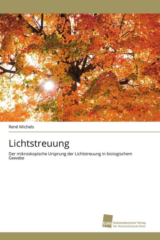 Lichtstreuung: Der mikroskopische Ursprung der Lichtstreuung in biologischem Gewebe - Image 1