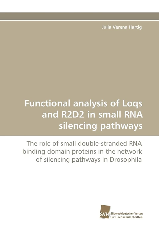 Functional analysis of Loqs and R2D2 in small RNA silencing pathways: The role of small double-stranded RNA binding domain proteins in the network of silencing pathways in Drosophila