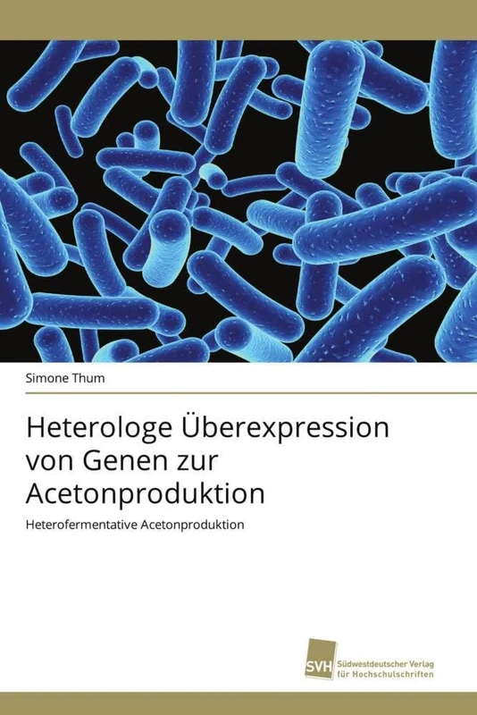 Heterologe Überexpression von Genen zur Acetonproduktion: Heterofermentative Acetonproduktion
