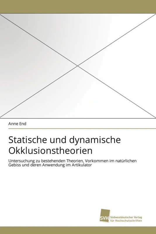 Statische und dynamische Okklusionstheorien: Untersuchung zu bestehenden Theorien, Vorkommen im natürlichen Gebiss und deren Anwendung im Artikulator - Image 1