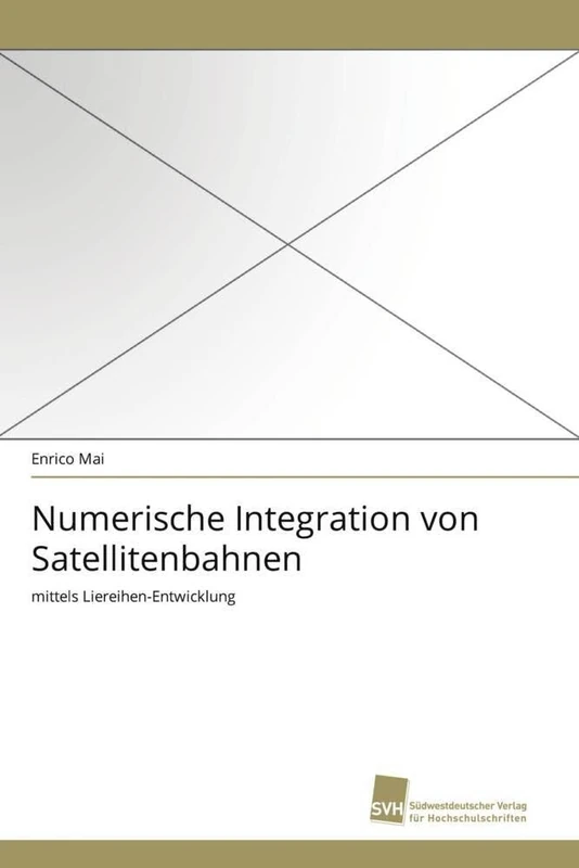 Numerische Integration von Satellitenbahnen: mittels Liereihen-Entwicklung - Image 1