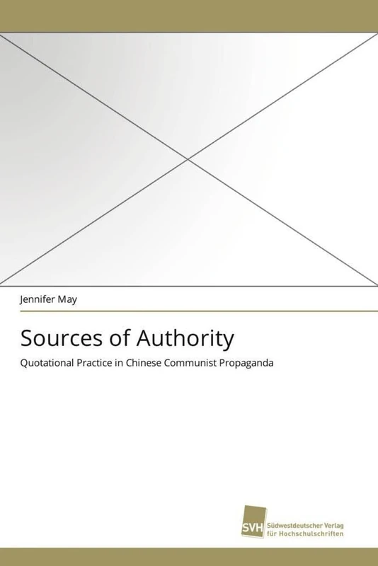 Sources of Authority: Quotational Practice in Chinese Communist Propaganda