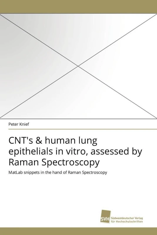 CNT's & human lung epithelials in vitro, assessed by Raman Spectroscopy: MatLab snippets in the hand of Raman Spectroscopy
