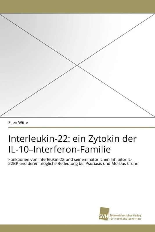 Interleukin-22: ein Zytokin der IL-10–Interferon-Familie: Funktionen von Interleukin-22 und seinem natürlichen Inhibitor IL-22BP und deren mögliche Bedeutung bei Psoriasis und Morbus Crohn - Image 1