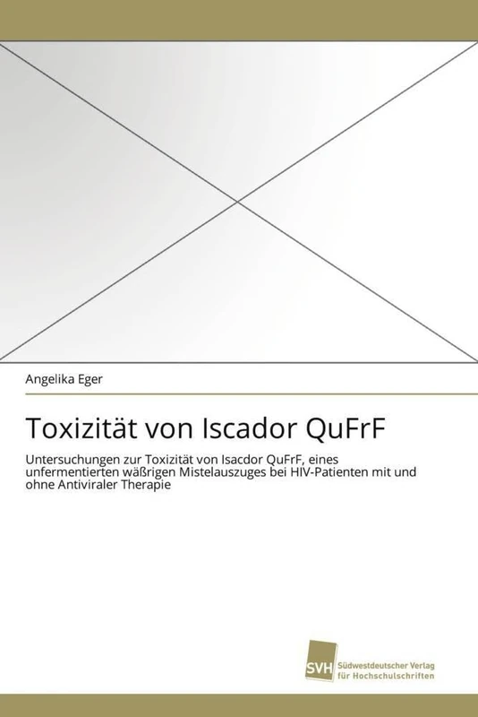 Toxizität von Iscador QuFrF: Untersuchungen zur Toxizität von Isacdor QuFrF, eines unfermentierten wäßrigen Mistelauszuges bei HIV-Patienten mit und ohne Antiviraler Therapie - Image 1