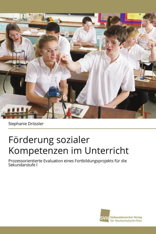 Förderung sozialer Kompetenzen im Unterricht: Prozessorientierte Evaluation eines Fortbildungsprojekts für die Sekundarstufe I - Image 1