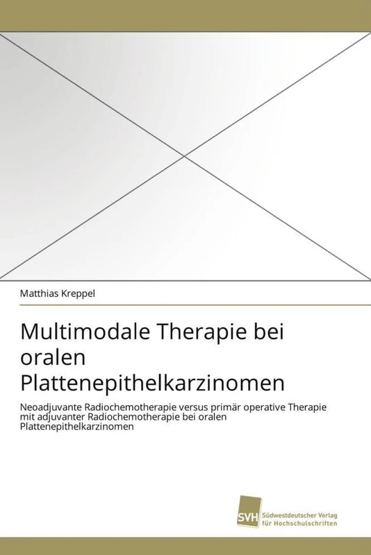 Multimodale Therapie bei oralen Plattenepithelkarzinomen: Neoadjuvante Radiochemotherapie versus primär operative Therapie mit adjuvanter Radiochemotherapie bei oralen Plattenepithelkarzinomen - Image 1