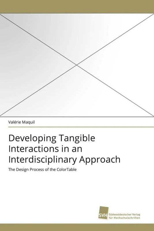 Developing Tangible Interactions in an Interdisciplinary Approach: The Design Process of the ColorTable