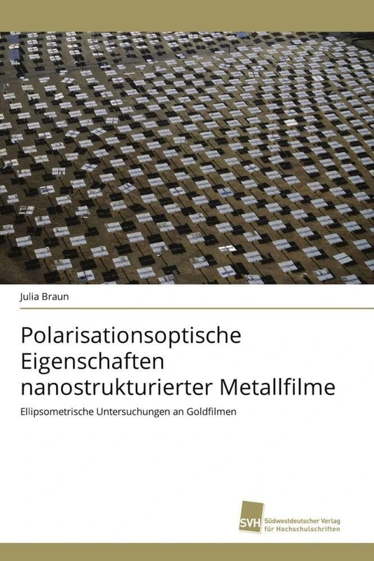 Polarisationsoptische Eigenschaften nanostrukturierter Metallfilme: Ellipsometrische Untersuchungen an Goldfilmen - Image 1