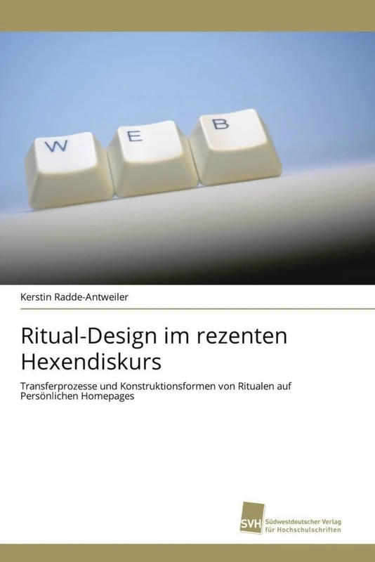 Ritual-Design im rezenten Hexendiskurs: Transferprozesse und Konstruktionsformen von Ritualen auf Persönlichen Homepages - Image 1