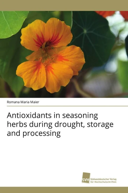 Antioxidants in seasoning herbs during drought, storage and processing