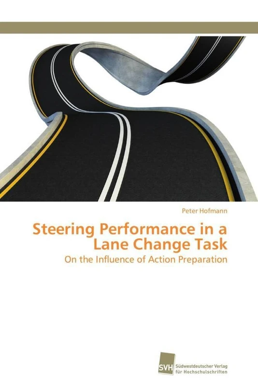 Steering Performance in a Lane Change Task: On the Influence of Action Preparation