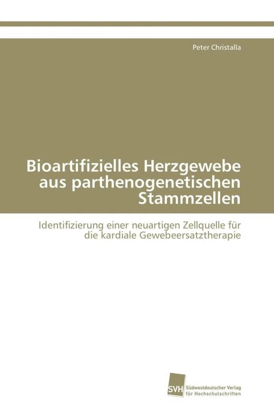 Bioartifizielles Herzgewebe aus parthenogenetischen Stammzellen: Identifizierung einer neuartigen Zellquelle für die kardiale Gewebeersatztherapie - Image 1