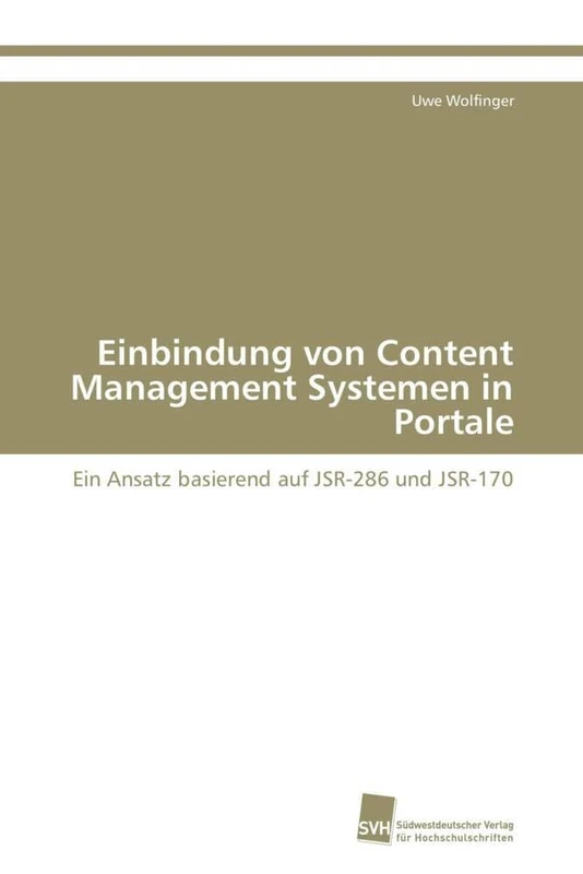 Einbindung von Content Management Systemen in Portale: Ein Ansatz basierend auf JSR-286 und JSR-170