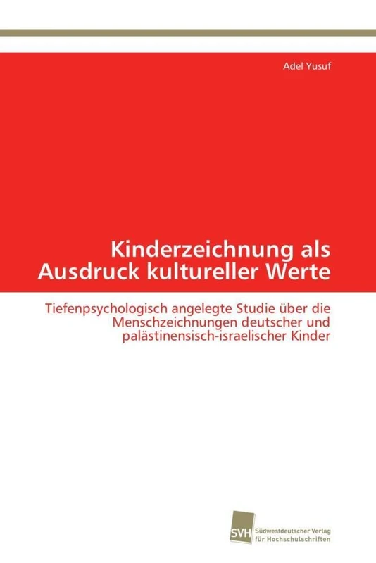 Kinderzeichnung als Ausdruck kultureller Werte: Tiefenpsychologisch angelegte Studie über die Menschzeichnungen deutscher und palästinensisch-israelischer Kinder - Image 1