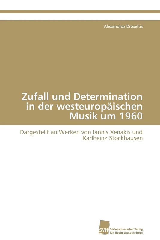 Zufall und Determination in der westeuropäischen Musik um 1960: Dargestellt an Werken von Iannis Xenakis und Karlheinz Stockhausen - Image 1