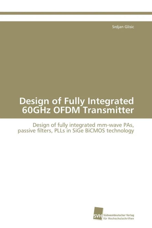 Design of Fully Integrated 60GHz OFDM Transmitter: Design of fully integrated mm-wave PAs, passive filters, PLLs in SiGe BiCMOS technology - Image 1
