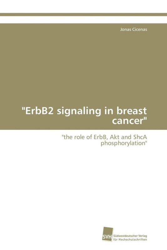"ErbB2 signaling in breast cancer": "the role of ErbB, Akt and ShcA phosphorylation"