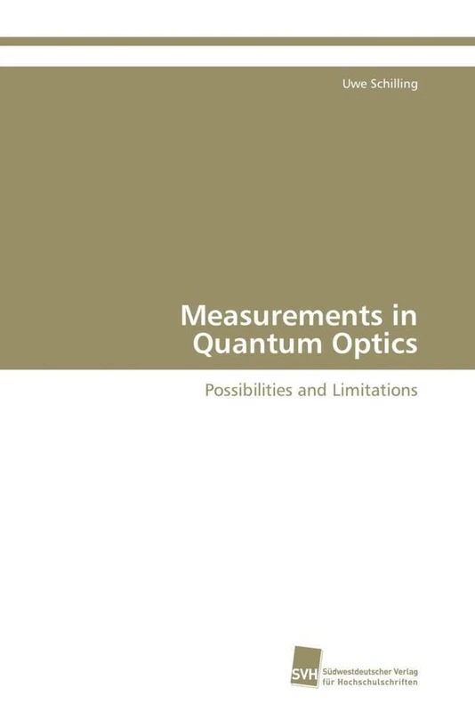 Measurements in Quantum Optics: Possibilities and Limitations
