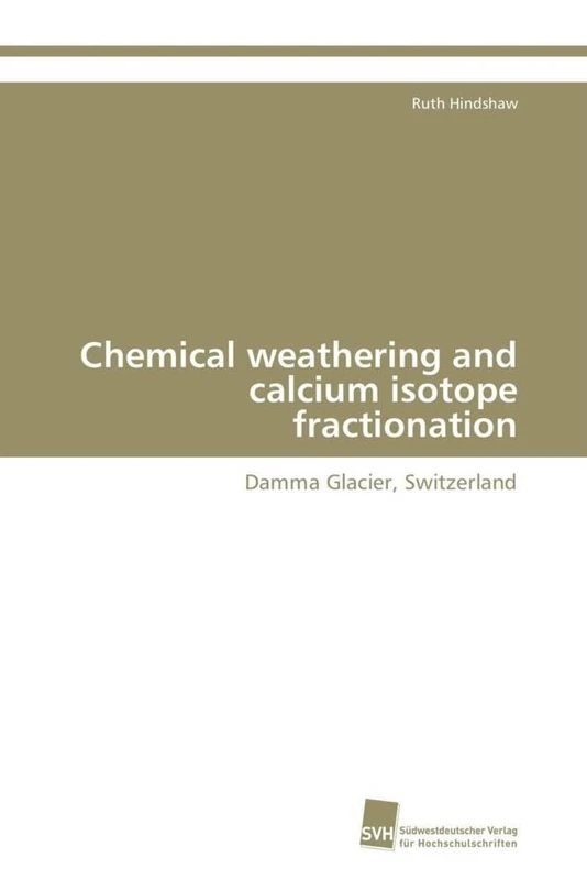 Chemical weathering and calcium isotope fractionation: Damma Glacier, Switzerland