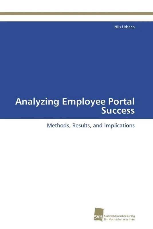 Analyzing Employee Portal Success: Methods, Results, and Implications